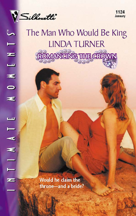 Title details for The Man Who Would Be King by Linda Turner - Available